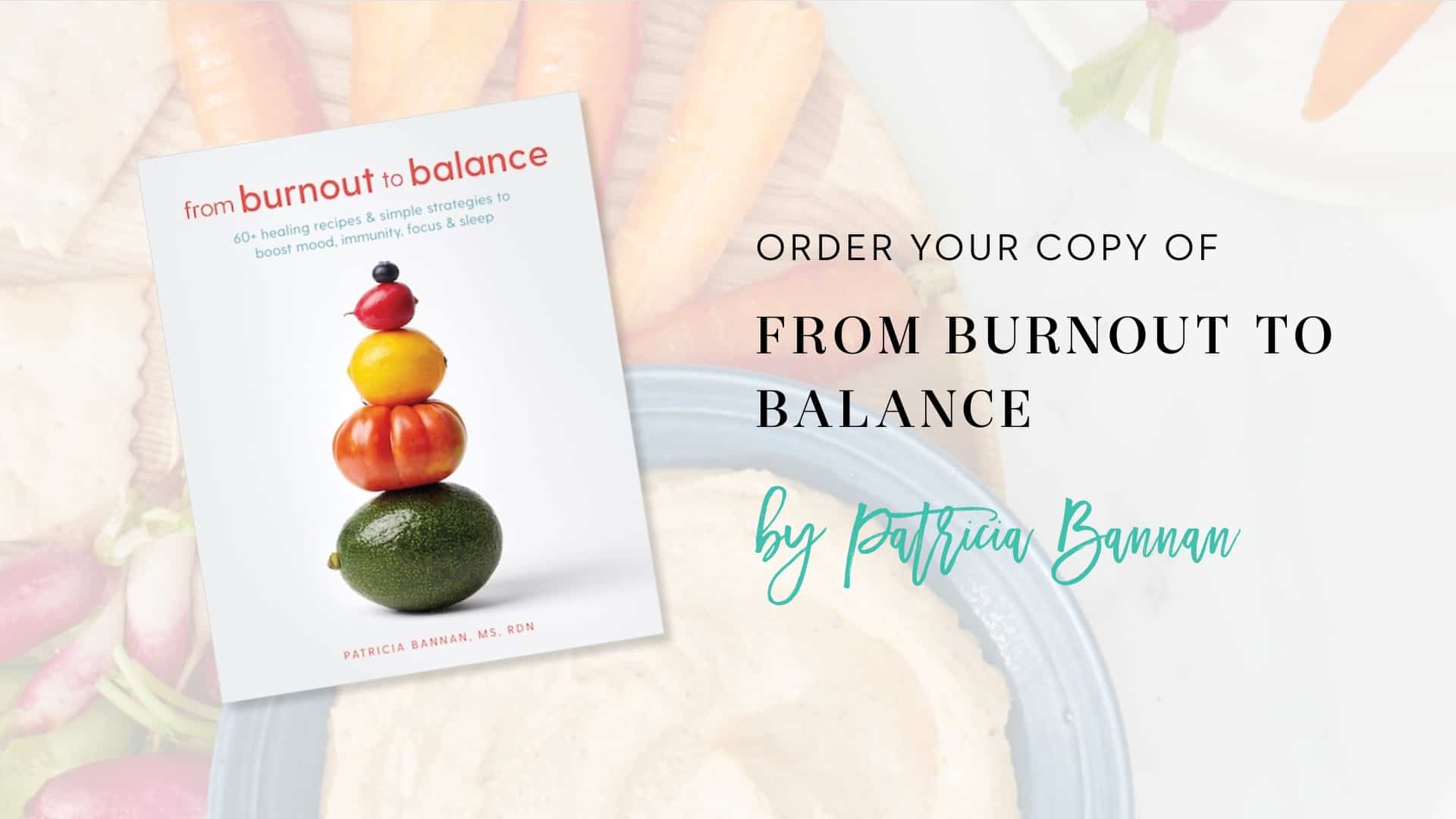 From Burnout to Balance Order your copy patricia bannan