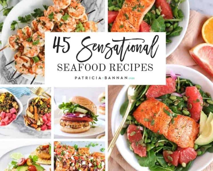 45 Sensational Seafood Recipes
