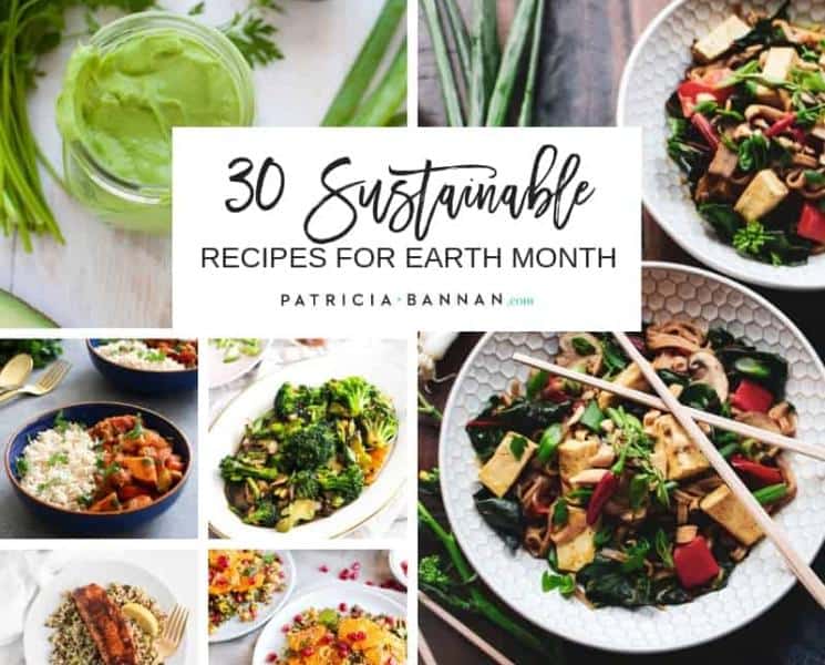 30 Sustainable Earth Day Recipes to Enjoy All Month