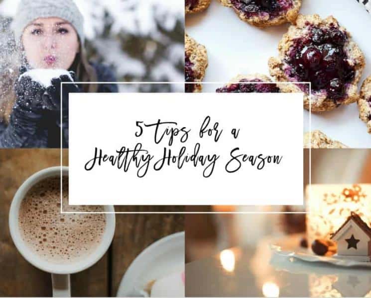 5 Tips for a Healthy Holiday Season
