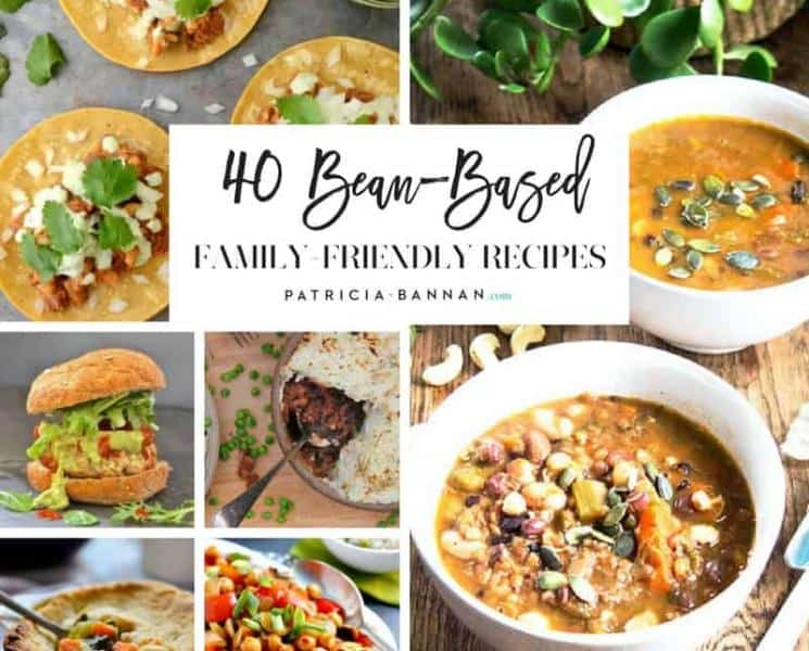 40 Bean-Based, Family-Friendly Recipes